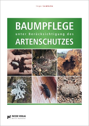 Baumpflege unter Berücksichtigung des artenschutzes von Lembcke,  Ingo