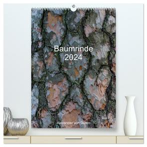 Baumrinde 2024 (hochwertiger Premium Wandkalender 2024 DIN A2 hoch), Kunstdruck in Hochglanz von von Düren,  Alexander