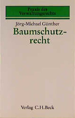 Baumschutzrecht von Günther,  Jörg-Michael