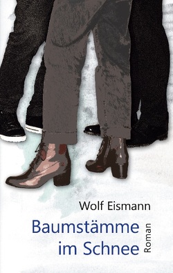 Baumstämme im Schnee von Eismann,  Wolf