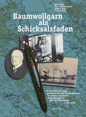 Baumwollgarn als Schicksalsfaden von Jäger,  Reto, Lemmenmeier,  Max, Rohr,  August, Wiher,  Peter