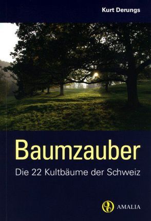 Baumzauber von Derungs,  Kurt