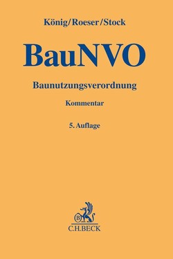 Baunutzungsverordnung von König,  Helmut, Petz,  Helmut, Roeser,  Thomas, Stock,  Jürgen