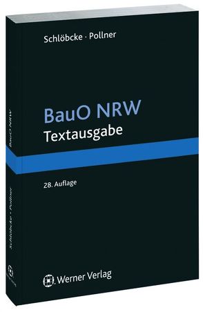 BauO NRW Textausgabe von Pollner,  Andreas, Schlöbcke,  Wener