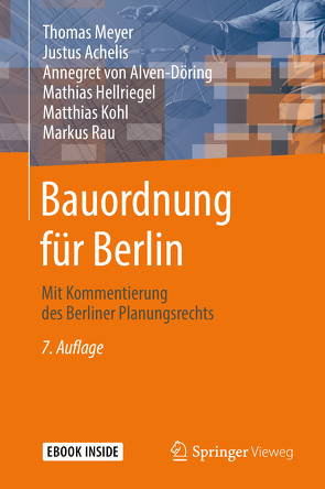 Bauordnung für Berlin von Achelis,  Justus, Hellriegel,  Mathias, Kohl,  Matthias, Meyer,  Thomas, Rau,  Markus, von Alven-Döring,  Annegret