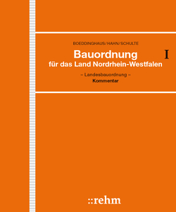 Bauordnung für das Land Nordrhein-Westfalen – Landesbauordnung von Radeisen,  Marita, Schewick,  Florian van van, Schulte,  Bernd H., Schulte,  Niklas, Strzoda,  Adam