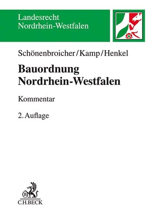 Bauordnung Nordrhein-Westfalen von Gärditz,  Klaus Ferdinand, Garrelmann,  Andrea, Gerhardus-Feld,  Julia, Grüner,  Johannes, Henkel,  Jörg, Kamp,  Manuel, Osing,  Johannes, Schmickler,  Stephan, Schoenenbroicher,  Klaus, Schroeder,  Daniela, Schwenk,  Carsten, Smith,  Stephan, Stolbrink,  Marc