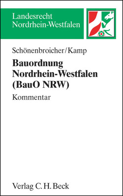 Bauordnung Nordrhein-Westfalen (BauO NRW) von Gärditz,  Klaus Ferdinand, Garrelmann,  Andrea, Hartmann,  Florian, Hellhammer-Hawig,  Giso, Henkel,  Jörg, Kamp,  Manuel, Kraack,  Christian von, Maske,  Rainer, Rößeler,  Jörg, Schmickler,  Stephan, Schoenenbroicher,  Klaus, Schöneberg,  Gesa, Vogelsang,  Michael