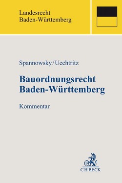 Bauordnungsrecht Baden-Württemberg von Balensiefen,  Gotthold Alexander, Gassner,  Kathi, Hofmeister,  Andreas, Kraemer,  Tim, Kukk,  Alexander, Landel,  Christoph, Lich,  Ottmar, Mattes,  Christine, Mayer,  Christoph, Otto,  Christian-W., Quaas,  Moritz, Ruttloff,  Marc, Schulz,  Patrick, Seith,  Sebastian, Singer,  Dörte, Spannowsky,  Willy, Staudacher,  Andreas, Uechtritz,  Michael, Weiblen,  Dieter