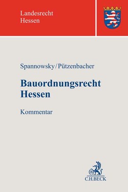 Bauordnungsrecht Hessen von Gohde,  Christian, Lich,  Ottmar, Mayer,  Christoph, Möller,  Matthias M., Neukirch,  Franz, Otting,  Olaf, Otto,  Christian-W., Pützenbacher,  Stefan, Schild,  Hans-Hermann, Schulz,  Patrick, Spannowsky,  Willy, Vornholt,  Cedric-Pierre