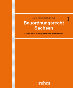 Bauordnungsrecht Sachsen von Bauer,  Karl, Böhme,  Günter, Dirnberger,  Franz, Hauser,  Stefan, Jäde,  Henning, Radeisen,  Marita, Rauscher,  Felix, Spiekermann,  Lydia, Thom,  Alexander