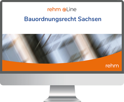 Bauordnungsrecht Sachsen online von Bauer,  Karl, Böhme,  Günter, Dirnberger,  Franz, Hauser,  Stefan, Jäde,  Sigrid, Radeisen,  Marita, Rauscher,  Felix, Spiekermann,  Lydia, Thom,  Alexander