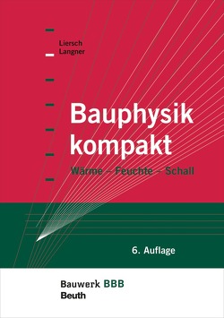 Bauphysik kompakt von Langner,  Normen, Liersch,  Klaus W.