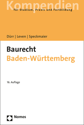 Baurecht Baden-Württemberg von Dürr,  Hansjochen, Leven,  Dagmar, Speckmaier,  Sabine