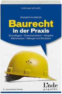 Baurecht in der Praxis von Kurbos,  Rainer