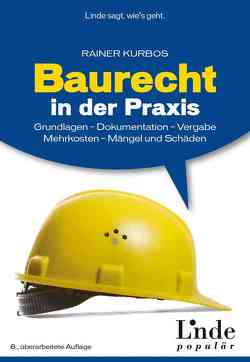 Baurecht in der Praxis von Kurbos,  Rainer