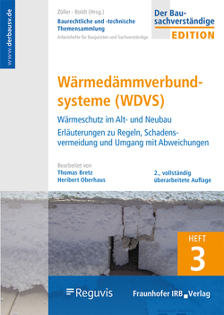 Baurechtliche und -technische Themensammlung. Heft 3: Wärmedämmverbundsysteme (WDVS). von Boldt,  Antje, Bretz,  Thomas, Oberhaus,  Herbert, Zöller,  Matthias