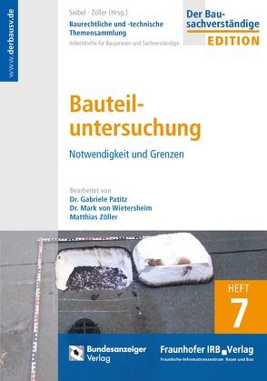 Baurechtliche und -technische Themensammlung – Heft 7: Bauteiluntersuchung von Patitz,  Gabriele, Seibel,  Mark, Wietersheim,  Mark von, Zöller,  Matthias