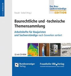 Baurechtliche und -technische Themensammlung. Hefte 1-4. von Seibel,  Mark, Staudt,  Michael