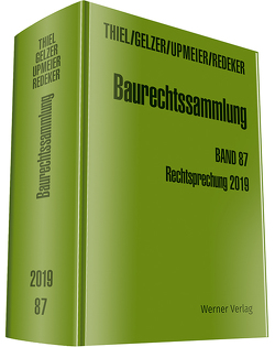 Baurechtssammlung. Rechtsprechung des Bundesverwaltungsgerichts,… / Baurechtssammlung von Gelzer,  Konrad, Redeker,  Ralf, Thiel,  Fritz, Upmeier,  Hans-Dieter