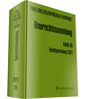 Baurechtssammlung. Rechtsprechung des Bundesverwaltungsgerichts,… / Baurechtssammlung Band 89 von Gelzer,  Konrad, Hanne,  Wolfgang, Ley,  Frauke, Thiel,  Fritz, Upmeier,  Hans-Dieter