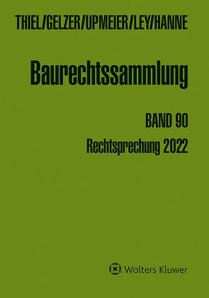 Baurechtssammlung. Rechtsprechung des Bundesverwaltungsgerichts,… / Baurechtssammlung Band 90 von Gelzer,  Konrad, Hanne,  Wolfgang, Ley,  Frauke, Thiel,  Fritz, Upmeier,  Hans-Dieter