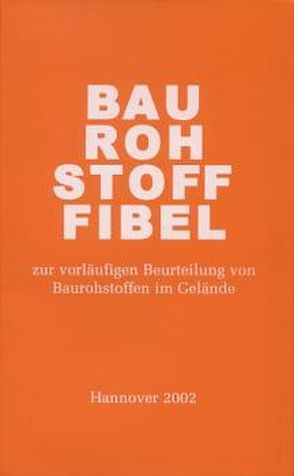 Baurohstoff-Fibel von Lorenz,  Walter