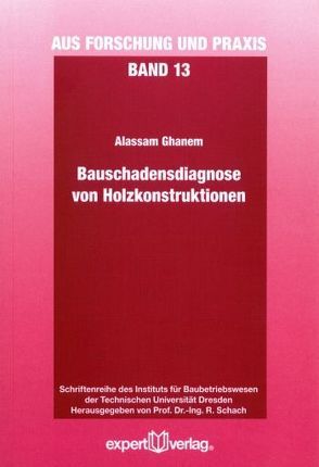 Bauschadensdiagnose von Holzkonstruktionen von Ghanem,  Alassam