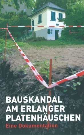 Bauskandal am Erlanger Platenhäuschen von Haller,  Bertold von, Och,  Gunnar