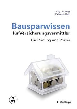 Bausparwissen für Versicherungsvermittler von Flick,  Katharina, Lemberg,  Jörg