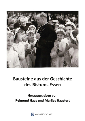 Bausteine aus der Geschichte des Ruhrbistums Essen von Haas,  Reimund, Haastert,  Marlies