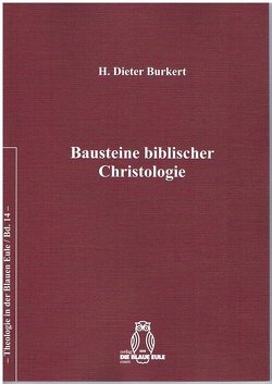 Bausteine biblischer Christologie von Burkert,  H. Dieter