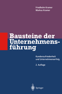 Bausteine der Unternehmensführung von Kramer,  Friedhelm, Krämer,  Markus