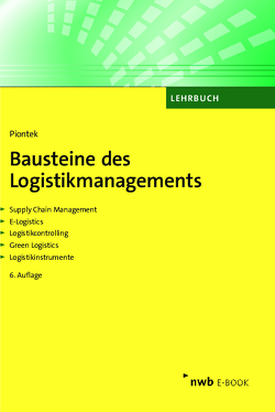 Bausteine des Logistikmanagements von Piontek,  Jochem