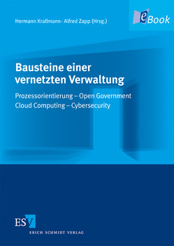 Bausteine einer vernetzten Verwaltung von Apitzsch,  Jörg, Eisen,  Goswin, Fornefeld,  Martin, Gerber,  Stefan, Harrison,  Victor, Karich,  Christoph, Kiehle,  Christian, Krallmann,  Hermann, Krallmann,  Herrmann, Lautenschlager,  Jutta, Müller,  Philipp, Rehäußer,  Peter, Schmidt,  Marc Christopher, Schulz,  Sönke Ernst, Schuppan,  Tino, Senf,  Christian, Solari,  Carlos, Stahl,  Roland, Thiele,  Paul, Tonndorf,  Michael, Zapp,  Alfred, Ziemann,  Jörg, Zimmer,  Wolf