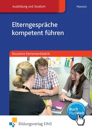 Elterngespräche kompetent führen von Münnich,  Sibylle