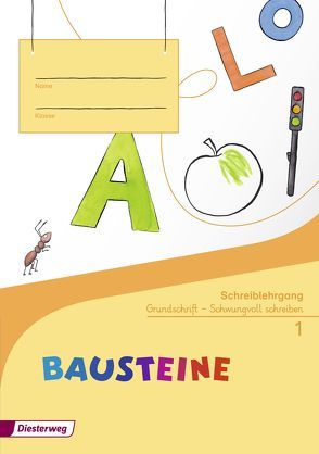 BAUSTEINE Fibel – Ausgabe 2014 von Bruhn,  Kirsten, Gudat-Vasak,  Sabine, Günther,  Simone, Hinze,  Gabriele, Mueller,  Siegfried, Nabers,  Bernadette, Reinker,  Daniela