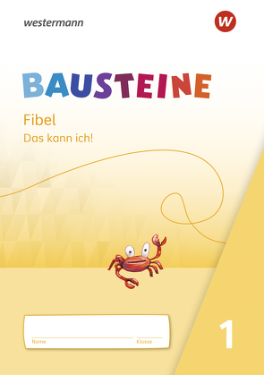 BAUSTEINE Fibel – Ausgabe 2021 von Bruhn,  Kirsten, Gudat-Vasak,  Sabine, Hinze,  Gabriele, Nabers,  Bernadette, Reinker,  Daniela