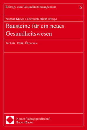 Bausteine für ein neues Gesundheitswesen von Klusen,  Norbert, Straub,  Christoph