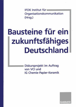 Bausteine für ein zukunftsfähiges Deutschland von IFOK,  Institut für Organisationskommunikation