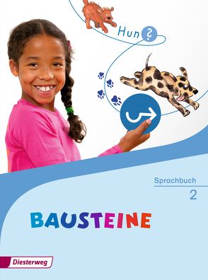 BAUSTEINE Sprachbuch – Ausgabe 2014 von Bauch,  Björn, Bruhn,  Kirsten, Dirzus,  Ulrike, Greven,  Matthias, Hinze,  Gabriele, Isack,  Alexandra, Schmidt,  Hans-Peter, Speer,  Katharina