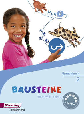 BAUSTEINE Sprachbuch – Ausgabe 2016 für Baden-Württemberg von Bauch,  Björn, Dirzus,  Ulrike, Greven,  Matthias, Hinze,  Gabriele, Isack,  Alexandra, Schmidt,  Hans-Peter, Speer,  Katharina