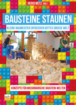 Bausteine staunen von Metz,  Heiko