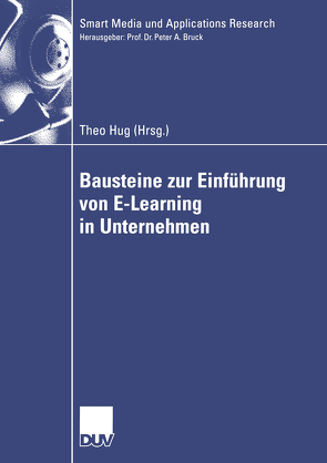 Bausteine zur Einführung von E-Learning in Unternehmen von Hug,  Theo