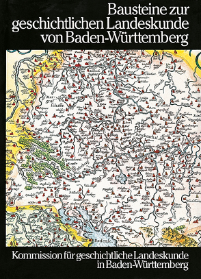 Bausteine zur geschichtlichen Landeskunde von Baden-Württemberg von Gönner,  Eberhard, Haselier,  Günther, Schaab,  Meinrad