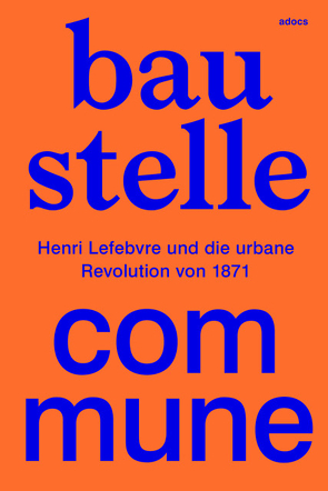 Baustelle Commune von Hannemann,  Moritz, Ronneberger,  Klaus, Strack,  Laura