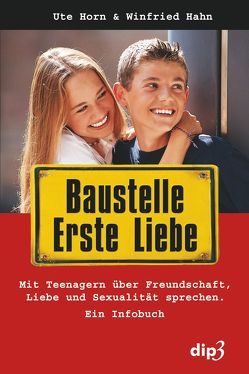 Baustelle erste Liebe von Hahn,  Winfried, Horn,  Ute