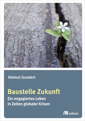 Baustelle Zukunft von Gundert,  Helmut