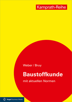 Baustoffkunde von Bruy,  Erhard, Schäffler,  Hermann, Weber,  Silvia