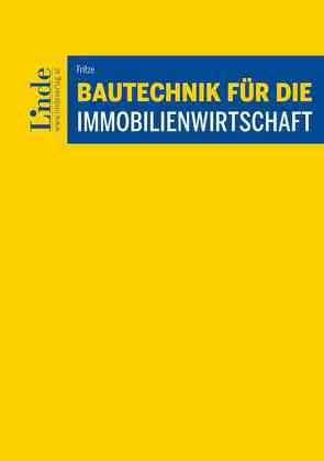 Bautechnik für die Immobilienwirtschaft von Fritze,  Richard